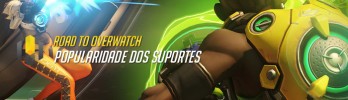 Road to Overwatch: Popularidade dos Suportes
